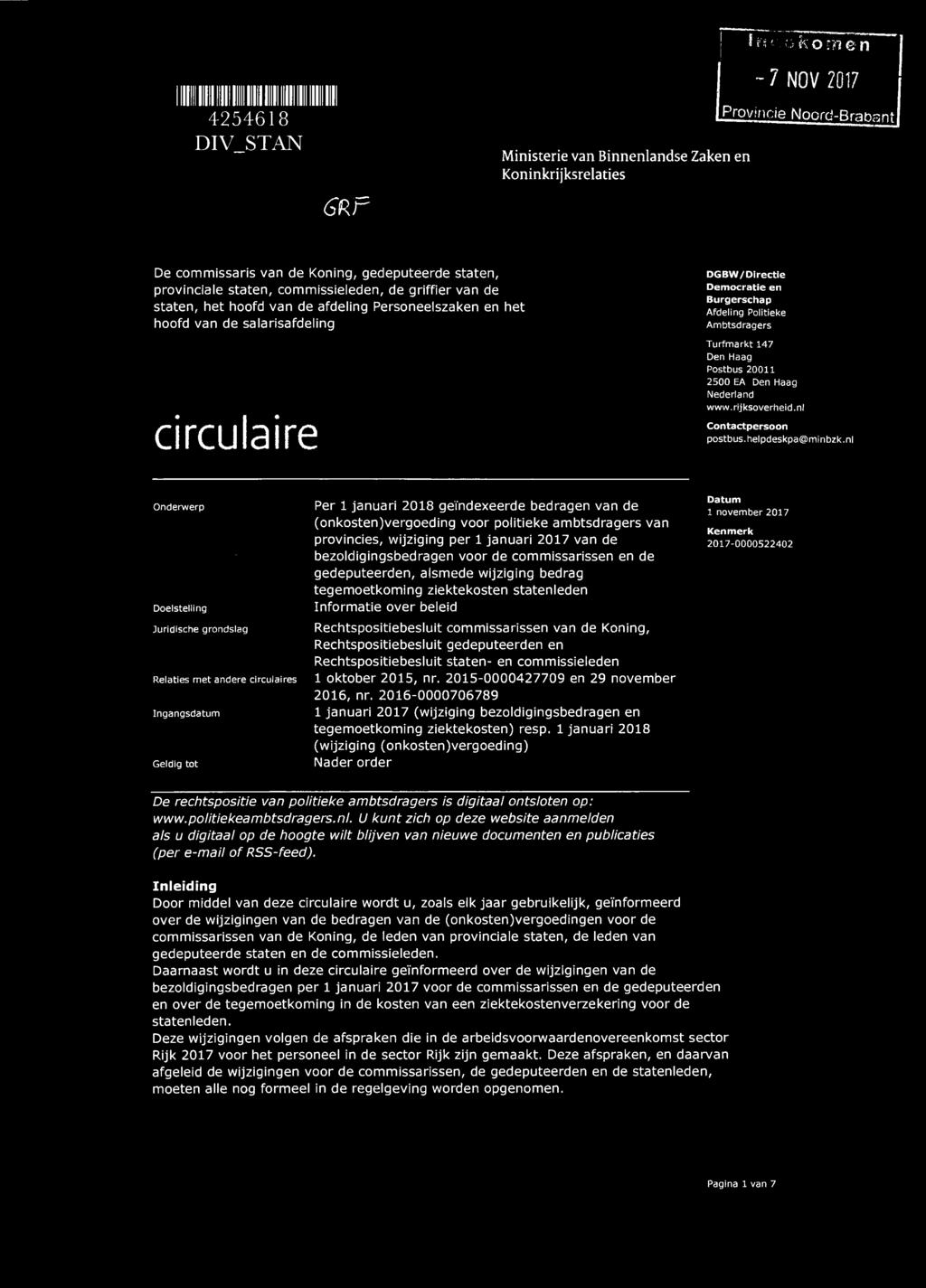 Afdeling Politieke Ambtsdragers Turfmarkt 147 Den Haag Postbus 20011 2500 EA Den Haag Nederland w w w. ri j kso ve rh e i d. n I Contactpersoon postbus.helpdeskpa@minbzk.