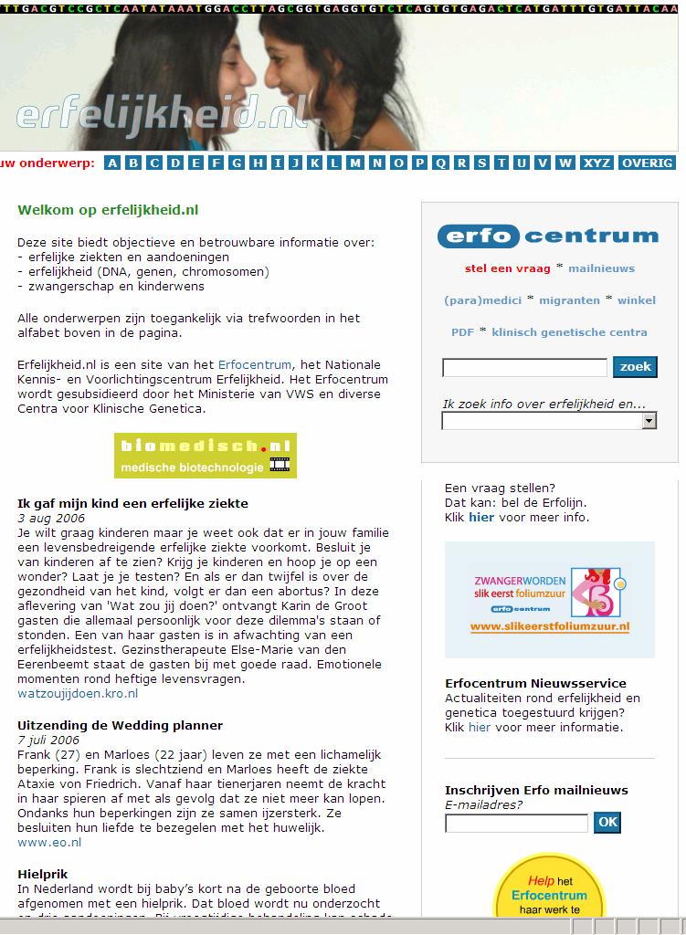 Genetic Resource and Information Center Partnership of medical specialists and patient organizations Websites: www.biomedisch.nl Life sciences & personal health www.zwangernu.nl Pregnant women www.