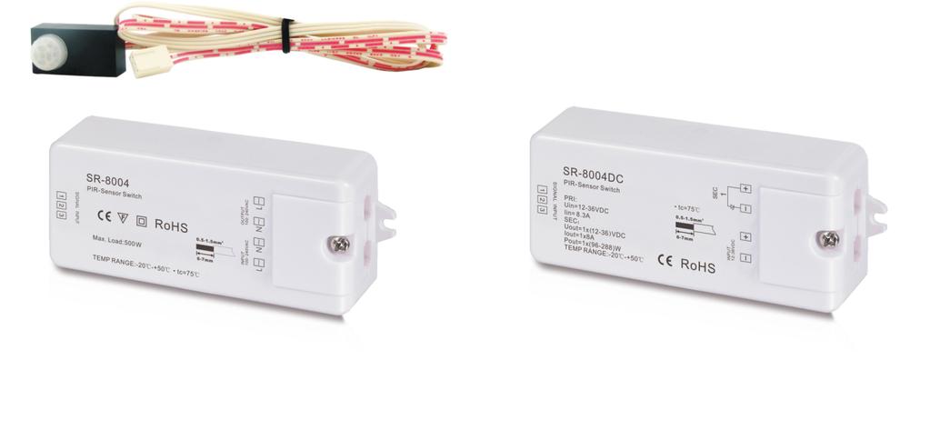 Input Voltage Output current Output Power LOAD TYPE Remarks () Hv-Halogen Detect Lamps, LED human SR-8004 100-240VAC A 00 Lamps movement Electronic to turn on/off ballst - Detection range: 3-20m(