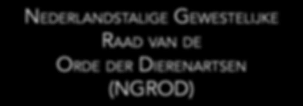 PROCEDUREREGLEMENT HOGE RAAD NederlaNdstalige gewestelijke raad van de Orde der dierenartsen (NgrOd)