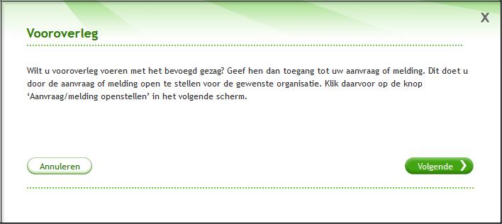 Deel 3: Vergunningcheck en aanvraag opstellen en indienen Aanvraag openstellen voor vooroverleg Wie Baliemedewerker Wanneer Concept Na het opstellen van een conceptaanvraag waaraan minimaal één