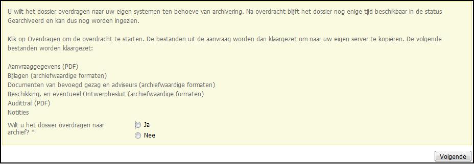 Dit is alleen van toepassing wanneer je als bevoegd gezag gebruik maakt van gebruikoptie 1 (zie 'Gebruikopties instellen') en geldt alleen voor volledig behandelde aanvragen en ingediende meldingen.