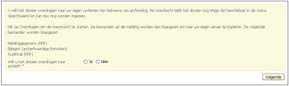 Dit is alleen van toepassing wanneer het bevoegd gezag gebruik maakt van gebruikoptie 1 (zie 'Gebruikopties instellen') en geldt alleen voor volledig behandelde aanvragen en ingediende meldingen.