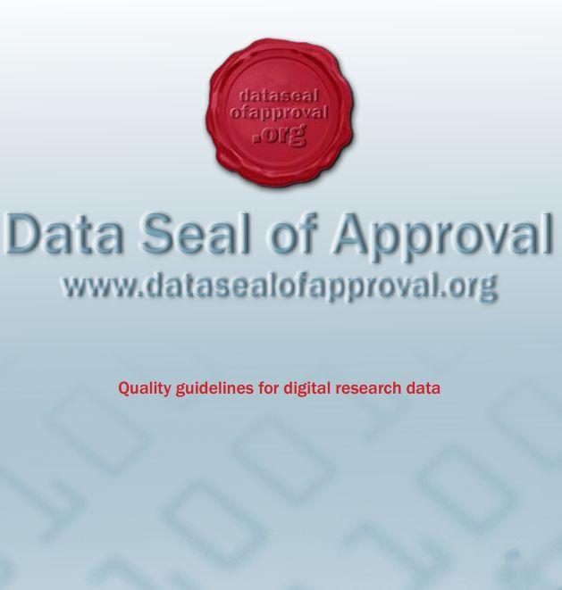STANDARDS & CHECKLISTS DATASEAL OF APPROVAL Data Seal of Approval / Catalogue of Common Requirements DSA WDS Partnership Working Group (community effort) 2007 14 p.