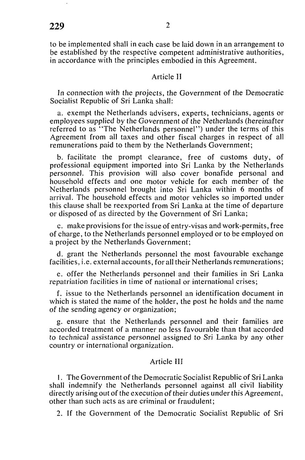 to be implemented shall in each case be laid down in an arrangement to be established by the respective competent administrative authorities, in accordance with the principles embodied in this