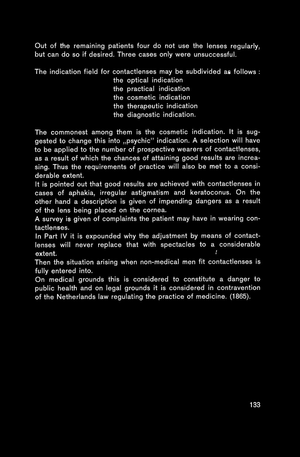 The com m onest among them is the cosm etic indication. It is suggested to change this into p sychic indication.