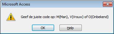 136 Ga naar de ontwerpweergave van de tabel Voer als validatietekst bij het veld geslacht in: Geef de juiste code op: M(Man), V(Vrouw) of O(Onbekend) Wissel naar de Data Sheet View en sla de tabel op