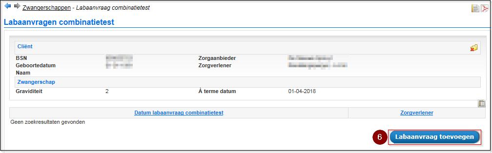 6. Indien er al eerder een digitale labaanvraag combinatietest is aangemaakt dan is deze in de lijst terug te vinden.