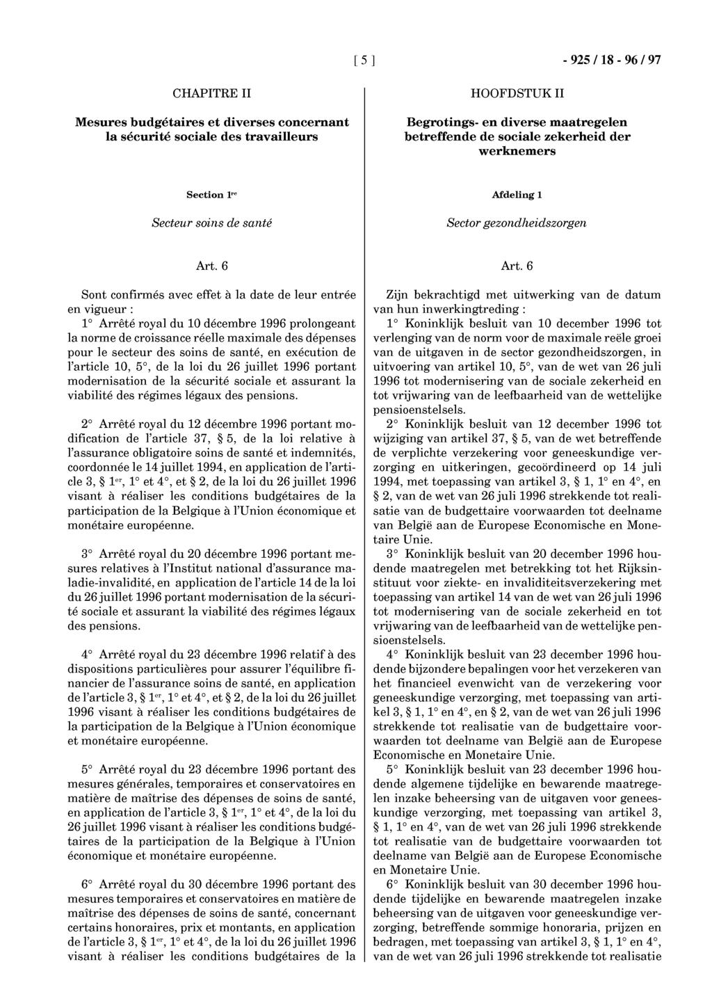 [ 5 ] - 925 / 18-96 / 97 CHAPITRE II Mesures budgétaires et diverses concernant la sécurité sociale des travailleurs HOOFDSTUK II Begrotings- en diverse maatregelen betreffende de sociale zekerheid