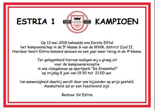 kampioensreceptie en aansluitende feestavond Estria 1 Uitslagen (Rian van de Ven) DEZE WEEK Hoofdsponsor Dinsdag 29 mei ST EGS 1-0 gest.