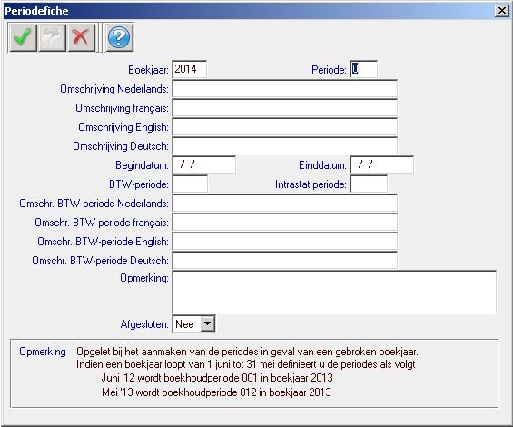 Volgend scherm wordt geopend: In het veld Omschrijving Nederlands geeft u de periode als volgt weer: