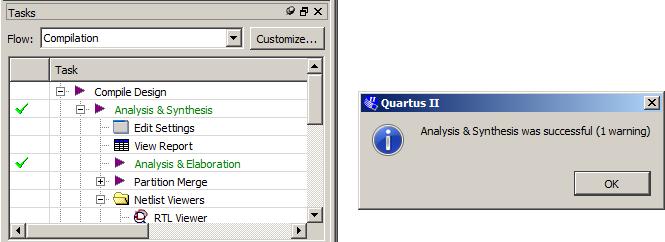 Klik in de Project Manager op Processing Start Start Analysis & Synthesis of gebruik de sneltoetscombinatie Ctrl+K.