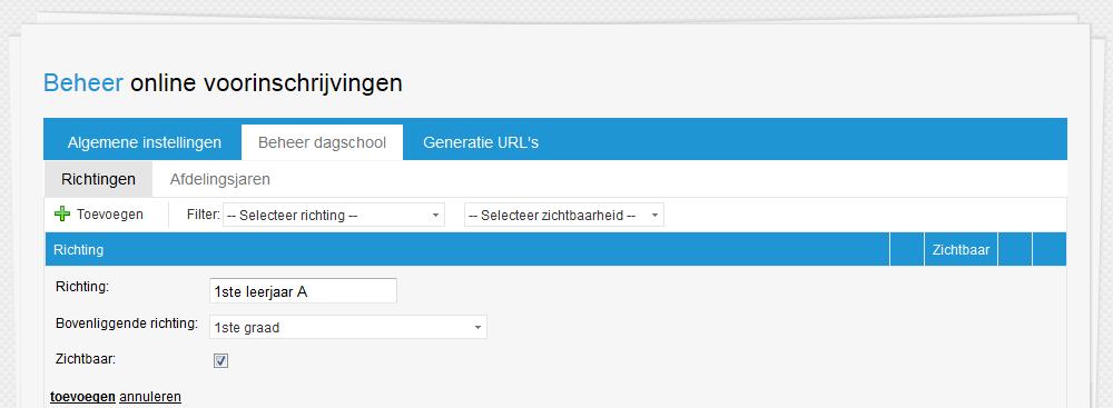 Voor dagscholen 1. In de beheerdersmodule kies je Beheer dagschool. 2. Ga naar het tabblad Richtingen 3. Via de knop Toevoegen kan een nieuwe richting worden ingebracht.