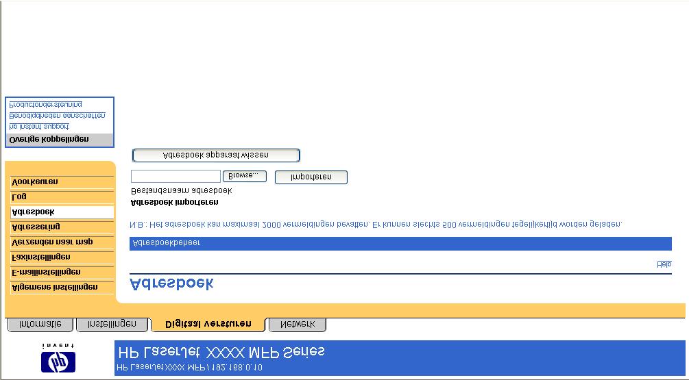 Adresboek Opmerking Het scherm Adresboek wordt niet weergegeven in de HP EWS voor de HP LaserJet M3027mfp- en M5025mfp-producten of voor toekomstige versies van de HP EWS voor de producten HP