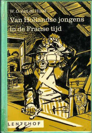 , Baarn Annotatie: Ook verschenen als: Van Hollandsche jongens in den Franschen tijd Annotatie: ; Druk 1, Ruys te Utrecht, 1913; 2,