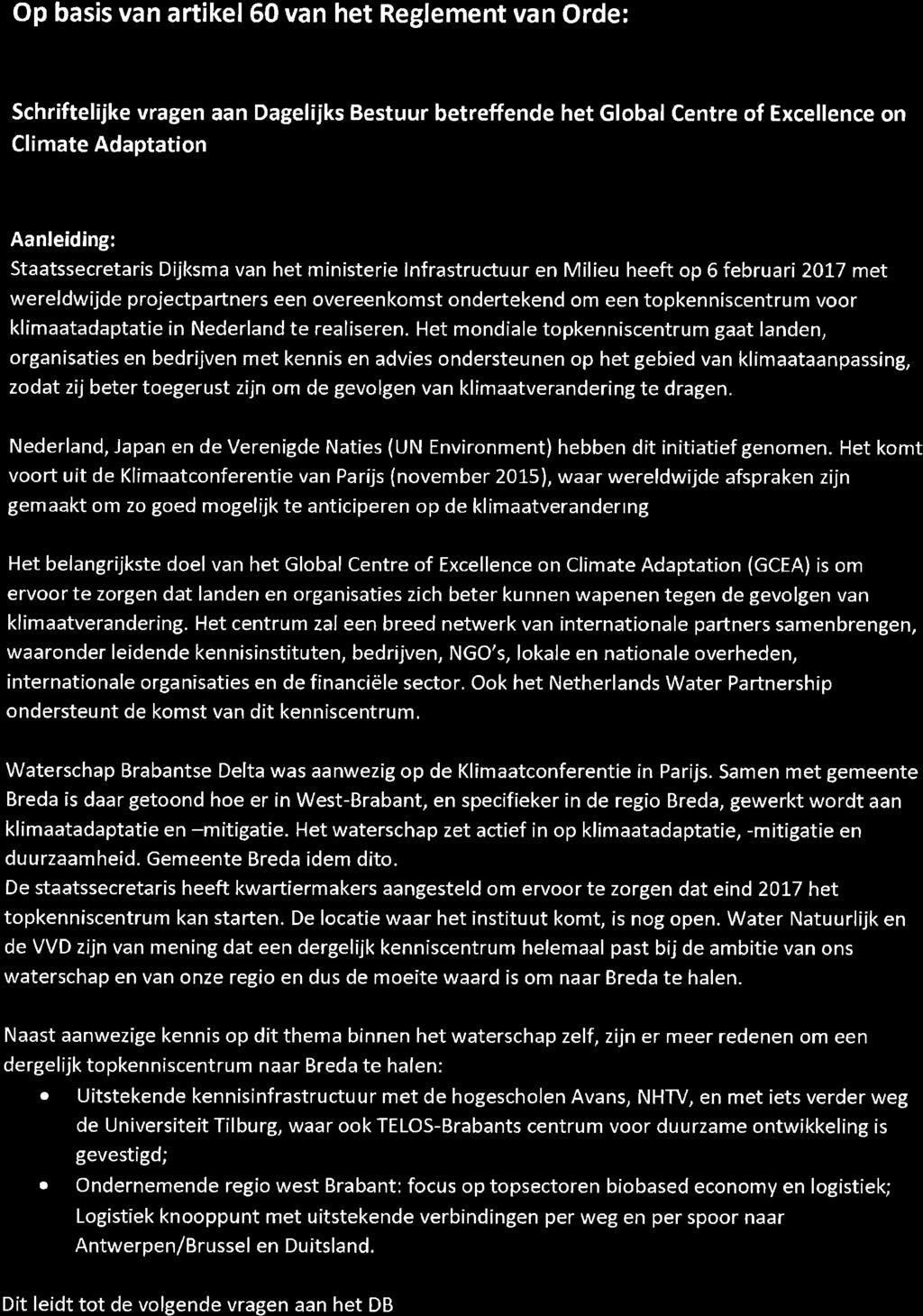 Op basis van artikel 60 van het Reglement van Orde: Schriftelijke vragen aan Dagelijks Bestuur betreffende het Global Centre of Excellence on Climate Adaptation Aanleiding: Staatssecretaris Dijksma