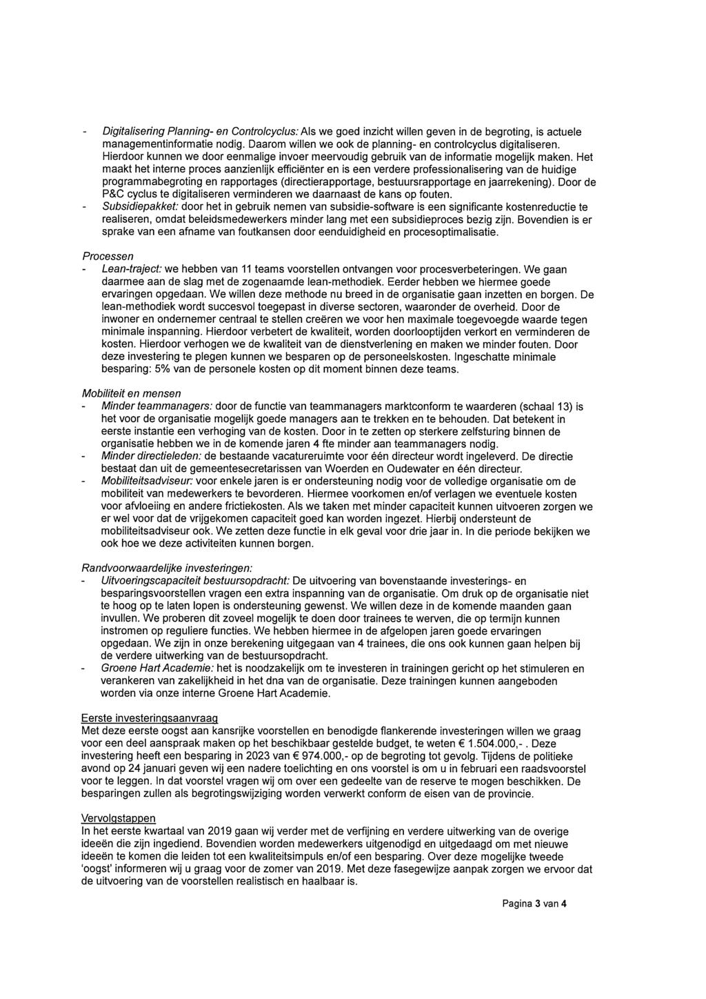 Digitalisering Planning- en Controlcyclus: Als we goed inzicht willen geven in de begroting, is actuele managementinformatie nodig. Daarom willen we ook de planning- en controlcyclus digitaliseren.