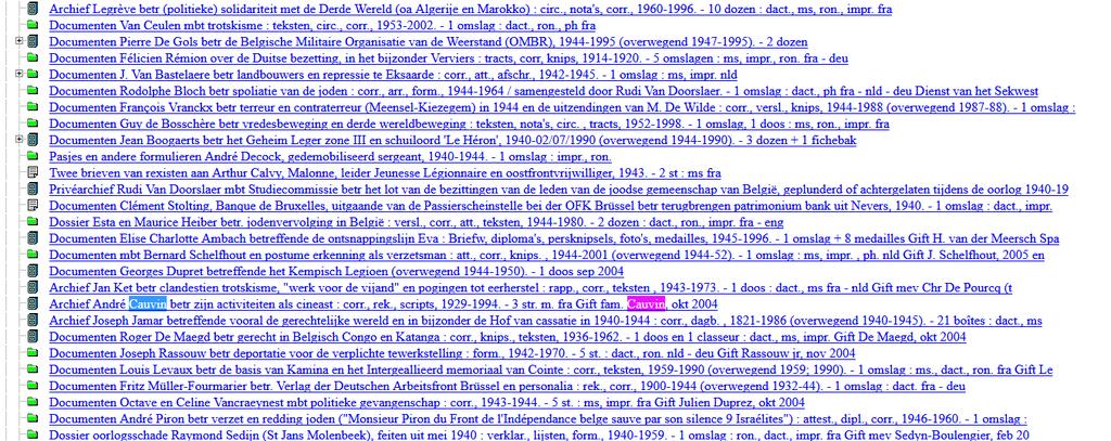 Om gemakkelijker te kunnen zoeken in de boomstructuur van het archief kan u ook gebruik maken van de optie full tekst research van uw computer (meestal via