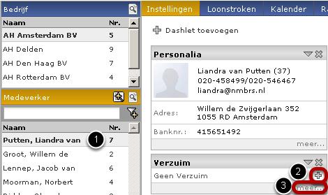 Verzuimmelding registreren Wanneer een medewerker zich ziek heeft gemeld, registreert u het verzuim via het dashlet. Verzuim 1. Klik op de medewerker. 2.