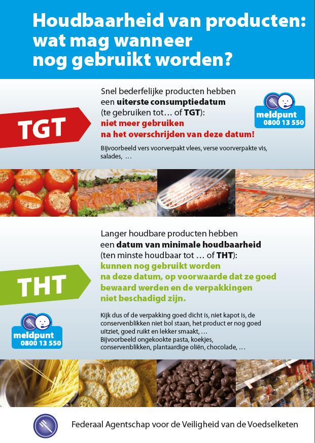 THT Aandachtspunten THT: ten minste houdbaar tot (minimale houdbaarheid) Microbiologisch stabiele producten Mag na deze datum nog verkocht worden maar winkel/grootwarenhuis steeds