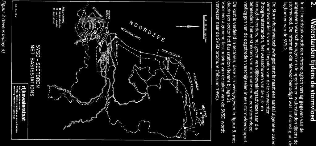 2. Waterstanden tijdens de stormvloed In dit hoofdstuk wordt een chronologisch verslag gegeven van de uitgegeven waarschuwingen en de opgetreden waterstanden tijdens de stormvloed.