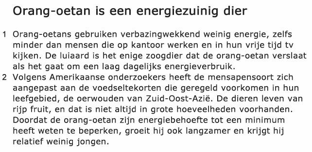 Opgave 11 Wat is het verband tussen alinea 1 en 2? A Alinea 2 beschrijft wat het gevolg is van het laag dagelijks energieverbruik.