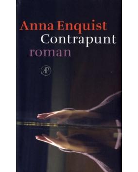 Contrapunt ; Enquist, Anna Een moeder kijkt terug op het leven van haar verongelukte dochter, op de maat