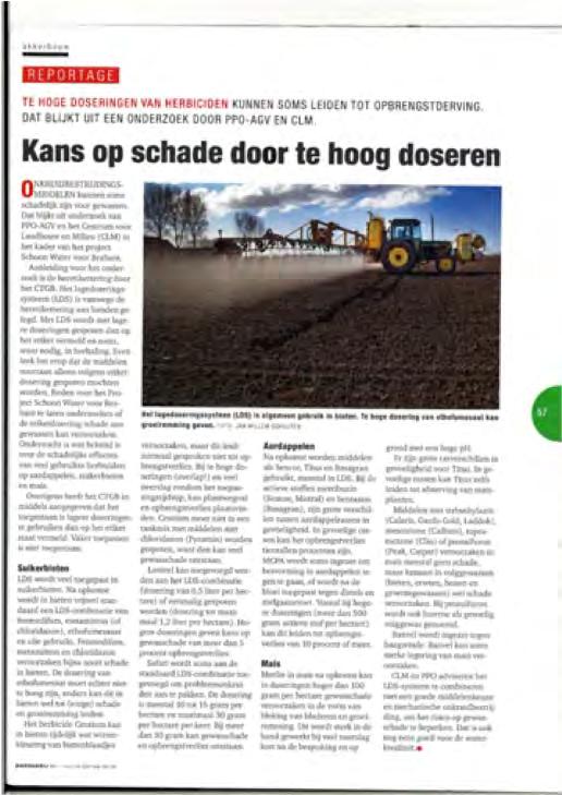 reinigen van de veldspuit Dat is ook de ervaring van Jan Verhoeven. Bij maïs op huurpercelen is moeten boeren en tuinders voorkomen dat er gewasbeschermingsmiddelen in het ter dan bij het spuiten.
