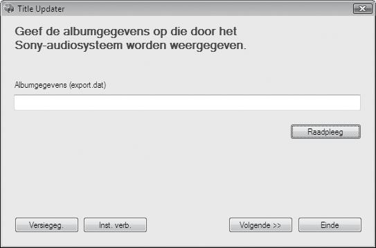 Titelinformatie zoeken op de computer 1 2 Sluit het USB-opslagapparaat (dat is losgekoppeld van het systeem) aan op de -poort (USB) van de computer. Dubbelklik op [TitleUpdater.