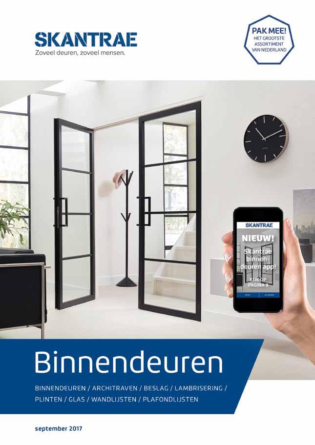 Blader online door onze binnendeurenbrochure of bestel deze vandaag nog op www.skantrae.com Skantrae biedt voor elke deuropening een ruime keuze. Zowel in binnen- als buitendeuren.