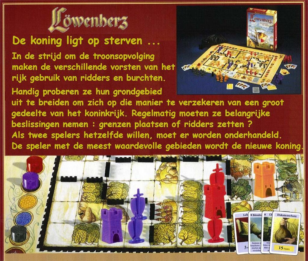 Bijzondere spelregels voor 2 spelers Men kan Löwenherz ook gemakkelijk spelen met 2 spelers, mits een paar kleine wijzigingen aan het reglement. Er wordt met 3 kleuren gespeeld.