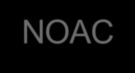VKA vs NOAC NOAC even effectief als VKA bij non-valvulair AF en VTE VKA Jarenlange ervaring Therapietrouw door controles Veel