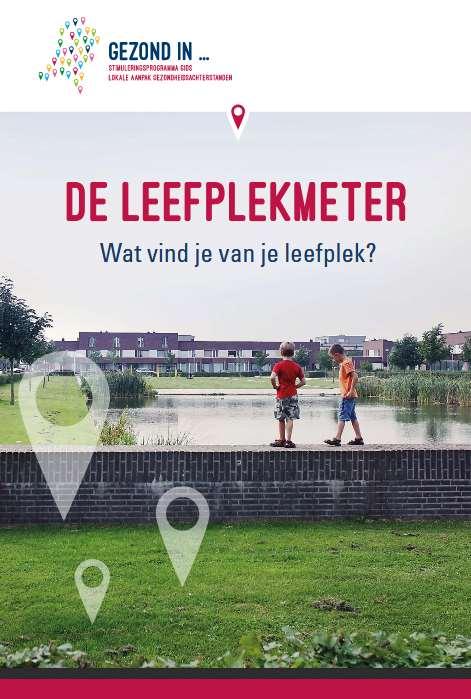 Tool: De leefplekmeter - Gesprekstool - Op gestructureerde wijze in gesprek met bewoners en gebruikers over leefomgeving (de leefplek) - Kan onderdeel