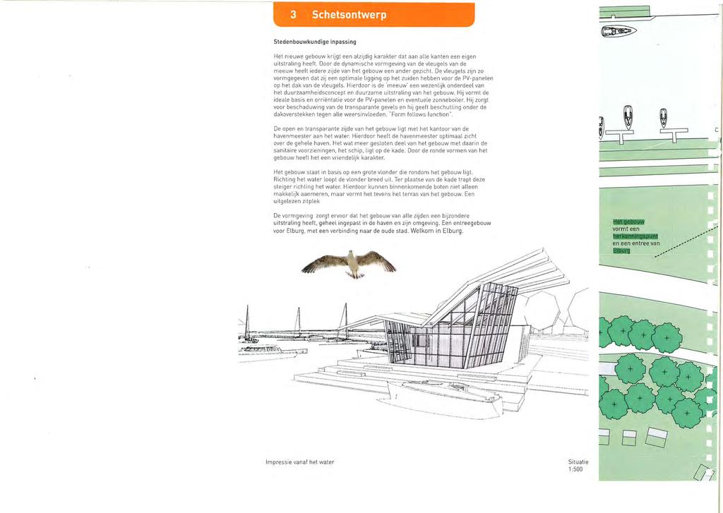 -- -- - - - -- - -3 ~-c..( SçO~~~!l~~~f]~ r.~ -~. 7 Stedenbouwkundige inpassing Het nieuwe gebouw krijgt een alzijdig karakter dat aan alle kanten een eigen uitstraling heeft.