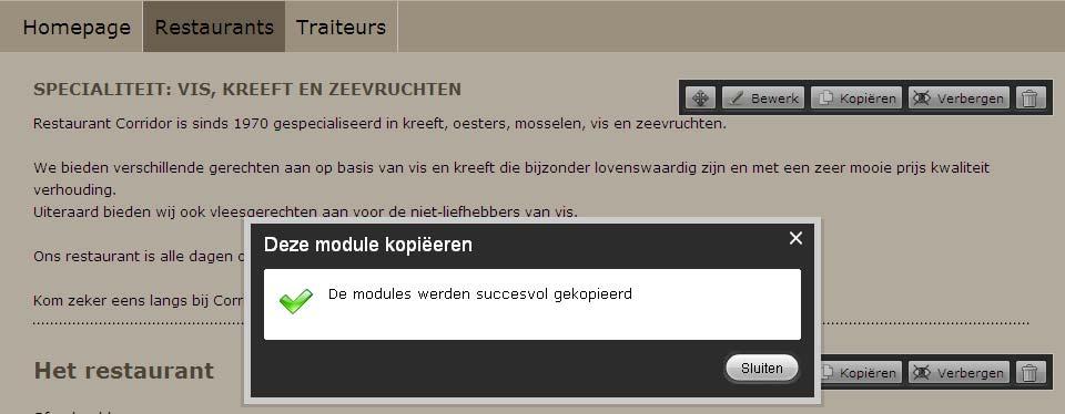 U krijgt een bericht dat de module succesvol is gekopieerd Klik op sluiten.
