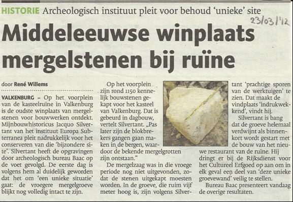 Krantenbericht 3 Bron: Dagblad de Limburger, 23-03-2012 Vragen: Bij krantenbericht 1 en 2. 1) Wie was Walram de Rosse? 2) Waarvoor werden dit soort zegels gebruikt in de Middeleeuwen?