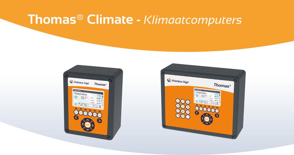 Thomas Climate is een veelzijdige klimaat- en managementcomputer voor één tot twaalf afdelingen. Deze computer kenmerkt zich door zijn bedieningsgemak.