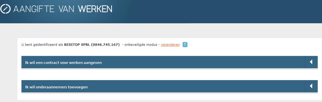 ; Toevoeging van onderaannemers (zie 4.1.2 Contract). Voor de bewakingssector is geen enkele actie mogelijk in de onbeveiligde modus. De startpagina verschilt van deze in beveiligde modus.