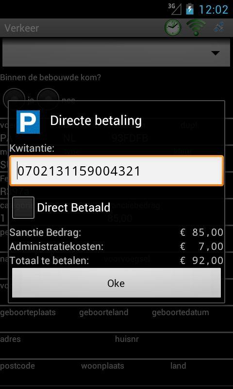 Direct betalen Ingeval van staandehouding, welke geen * feit betreft, bestaat de mogelijkheid tot direct betalen via deze menu-optie.