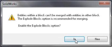 SolidWorks vraagt of je de optie Explod Blocks wilt gebruiken.. Klik dan op Krijg je geen waarschuwing, ga naar stap 0.