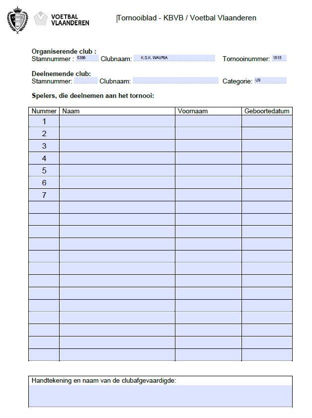 11/ TORNOOIBLAD Gelieve het tornooiblad in te vullen en af te geven op het secretariaat vóór de start van