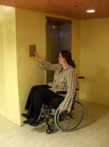 LIFTEN Een lift moet door iedereen zelfstandig bedienbaar zijn. De lift moet voldoende groot zijn voor rolstoelen.