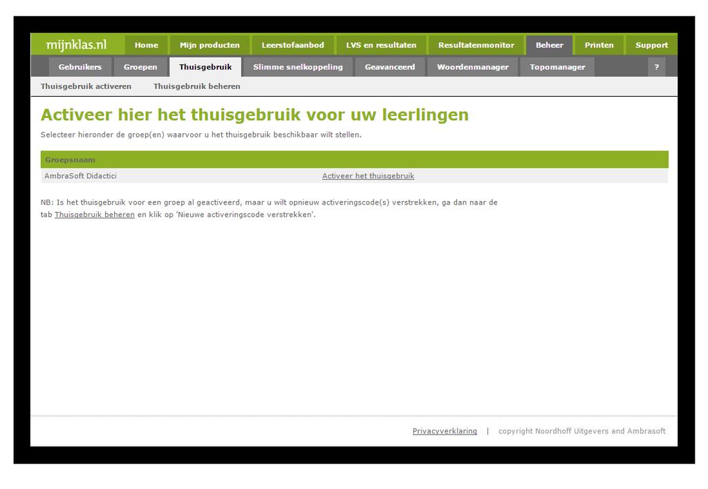 Thuisgebruik activeren. Klik op Beheer. Klik op Thuisgebruik.