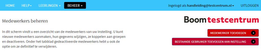 Klik vervolgens rechts in het scherm op de rode knop Medewerker toevoegen (zie afbeelding 4.2). Afbeelding 4.2: Medewerker toevoegen 3. Vul links in het scherm Medewerker toevoegen (zie afbeelding 4.