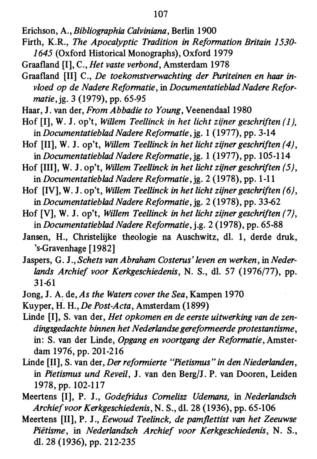 107 Erichson, k.,bibliographia Calviniana, Berlin 1900 Firth, K.R.