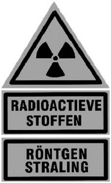 Figuur 2: Het waarschuwingsbord/gevarenpictogram met als voorbeeld het bord met de tekst RADIOACTIEVE STOFFEN en RÖNTGENSTRALING Artikel 4.