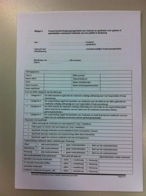Bijlage 3 Bericht in zorg nemen en geheel of gedeeltelijke overname beheer medicatie Aanmelding bij Apotheek Afsprakenformulier