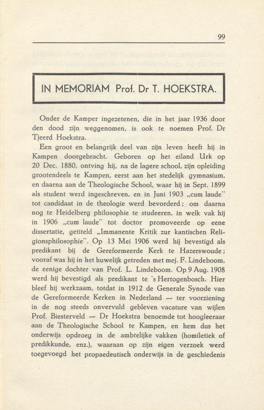 99 lin MEMORIAM Prof. Dr T. HOEKSTRA. I Onder de Kamper ingezetenen, die in het jaar 1936 door den dood zijn weggenomen, is ook te noemen Prof. Dr Tjeerd Hoekstra.