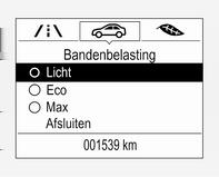 210 Verzorging van de auto Selecteer de pagina Bandbelasting in het menu Informatie- menu voertuig? op het Driver Information Center 3 100. Licht voor een comfortabele spanning tot drie inzittenden.