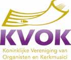pagina 18 Friese Orgelkrant 2018 Activiteiten van de KVOK in 2018 De Koninklijke Vereniging van Organisten en Kerkmusici is een landelijke vereniging van beroeps- en amateurorganisten en kerkmusici,